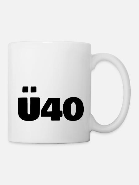 ü40 - Tasse - Weiß