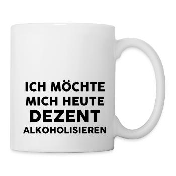 Lustiger Trink Spruch Saufen Alkohol Party - Tasse - Weiß - Rechts