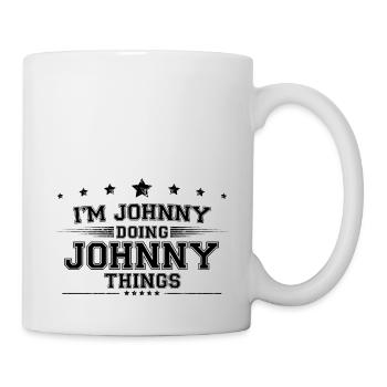 Ich bin Johnny, der Johnny Dinge macht - Tasse - Weiß - Rechts