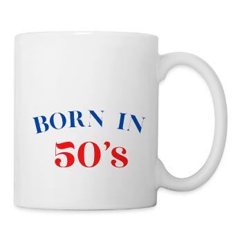 geboren in den 50er Jahren Geschenk Humor Geburtstag Geburt - Tasse - Weiß - Rechts
