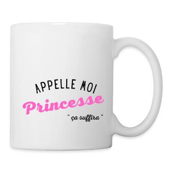 Appelle moi princesse ça suffira cadeau humour - Mug blanc - blanc - Droite