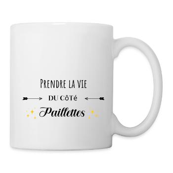 Prendre la vie du côté paillettes citation humour - Mug blanc - blanc - Droite