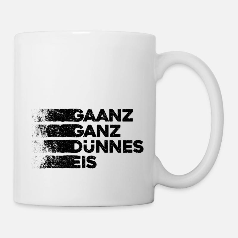 Ganz Dünnes Eis Risiko Umgangssprache Vorsicht - Tasse - Weiß
