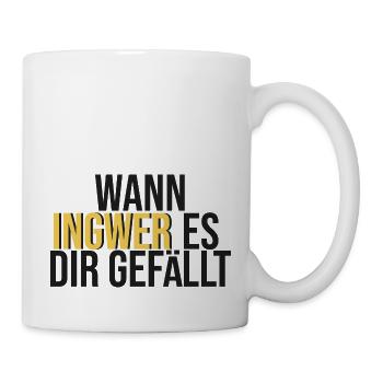 Wann Ingwer es dir gefällt - Tasse - Weiß - Rechts