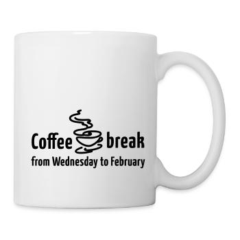 Kaffeepause Mittwoch bis Februar Büro-Humor Satire - Tasse - Weiß - Rechts