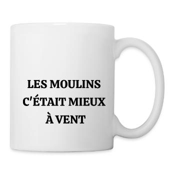 les moulins c'était mieux avant - Mug blanc - blanc - Droite