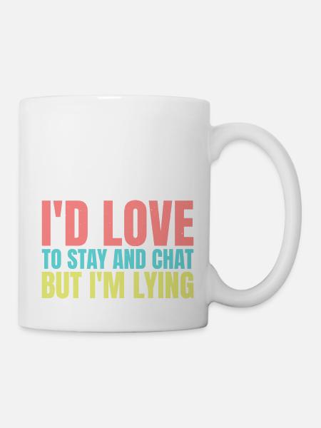 J’aimerais rester et discuter mais je mens 4 - Mug blanc - blanc