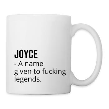 Joyce a Name Given to Fucking Legends - Mug - white - Right