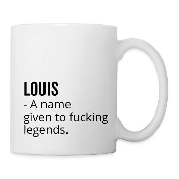 Louis a Name Given to Fucking Legends - Mug - white - Right