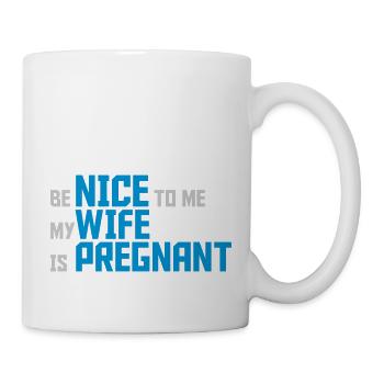my wife is pregnant - Tasse - Weiß - Rechts