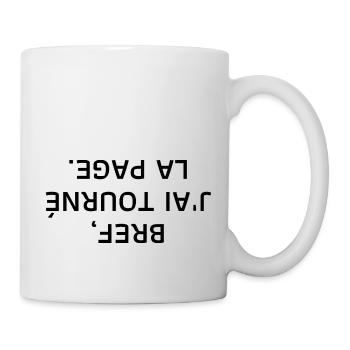 bref j'ai tourné la page à l'envers - Mug blanc - blanc - Droite