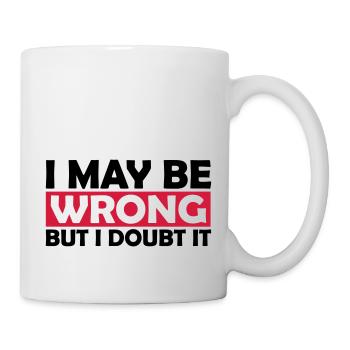I may be wrong - Mug - white - Right