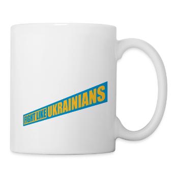 fight like ukrainians quote - Mug - white - Right