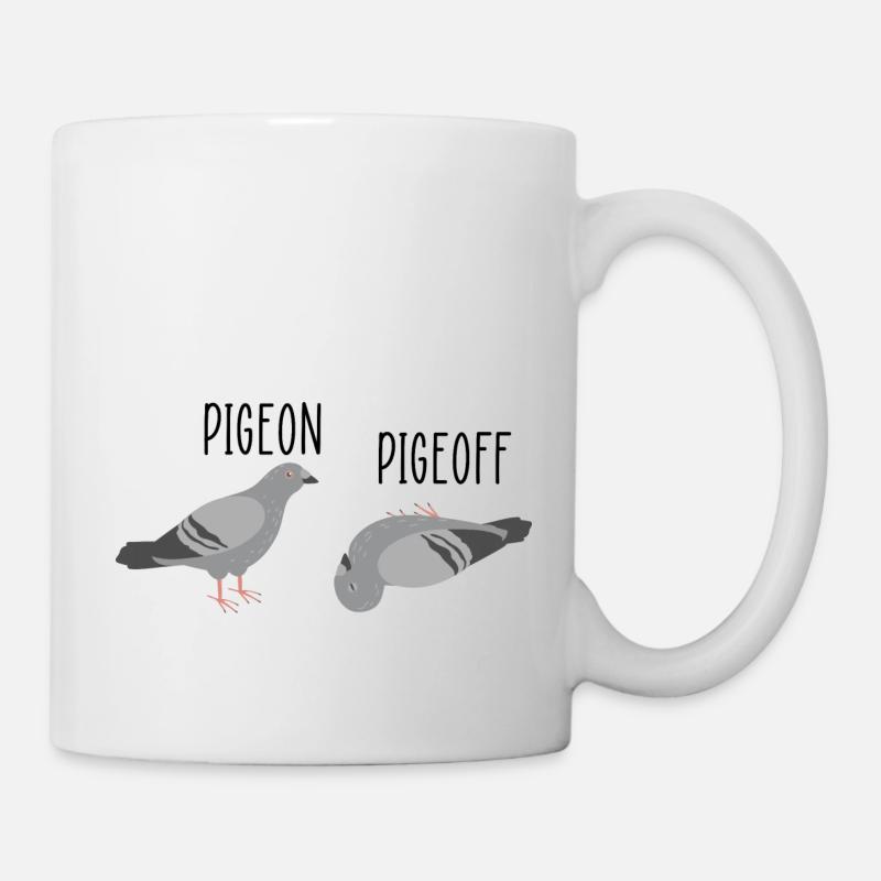 Pigeon Pigeoff - Bird Birdwatcher Birdwatching Pig - Tasse - Weiß