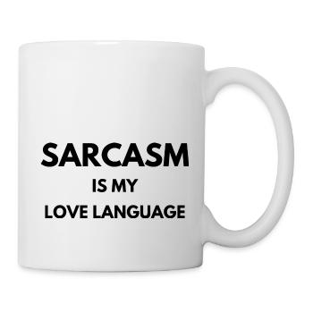 Sarcasm is my love language | Idée cadeau drôle - Mug blanc - blanc - Droite