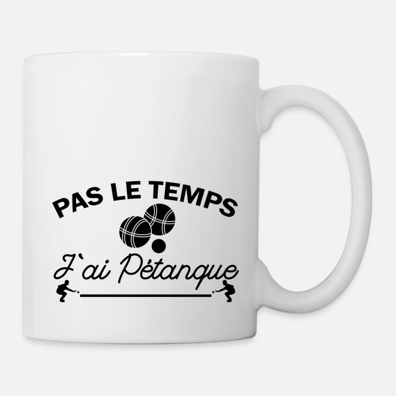 pas le temps j ai pétanque / humour petanque - Mug blanc - blanc