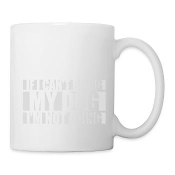 bring my dog quote - Mug - white - Right