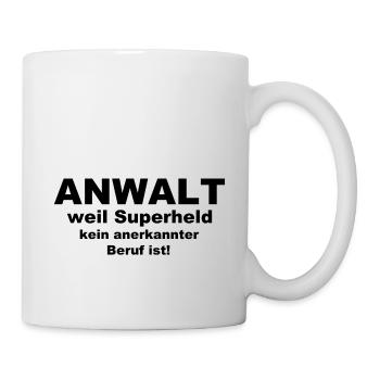 Anwalt weil Superheld kein anerkannter Beruf ist - Tasse - Weiß - Rechts