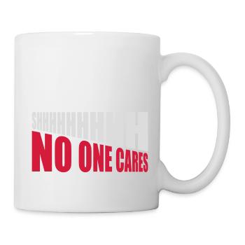 shhh no one cares - Mug - white - Right
