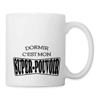 Dormir Est Mon Super-Pouvoir - Mug blanc - blanc - Droite