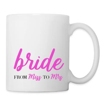 Bride from miss to mrs JGA Junggesellinnenabschied - Tasse - Weiß - Rechts