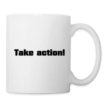 Mindset & Motivations Sprüche: Take action! - Tasse - Weiß - Rechts