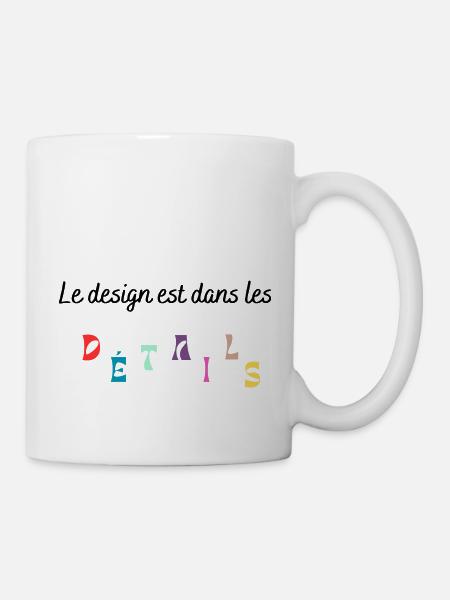 Le design est dans les détails - Mug blanc - blanc