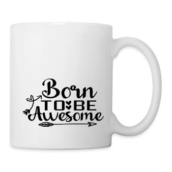 Born To Be Awesome - Mug - white - Right