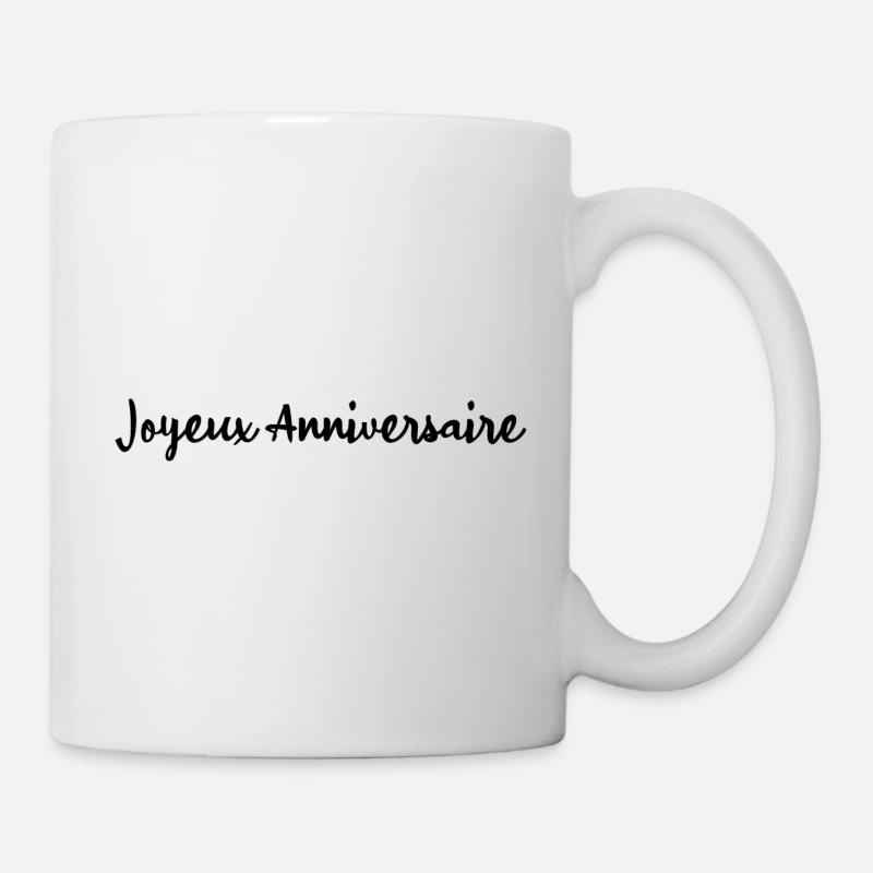HAPPY BIRTHDAY. JOYEUX ANNIVERSAIRE. ANNIVERSAIRE. - Mug blanc - blanc