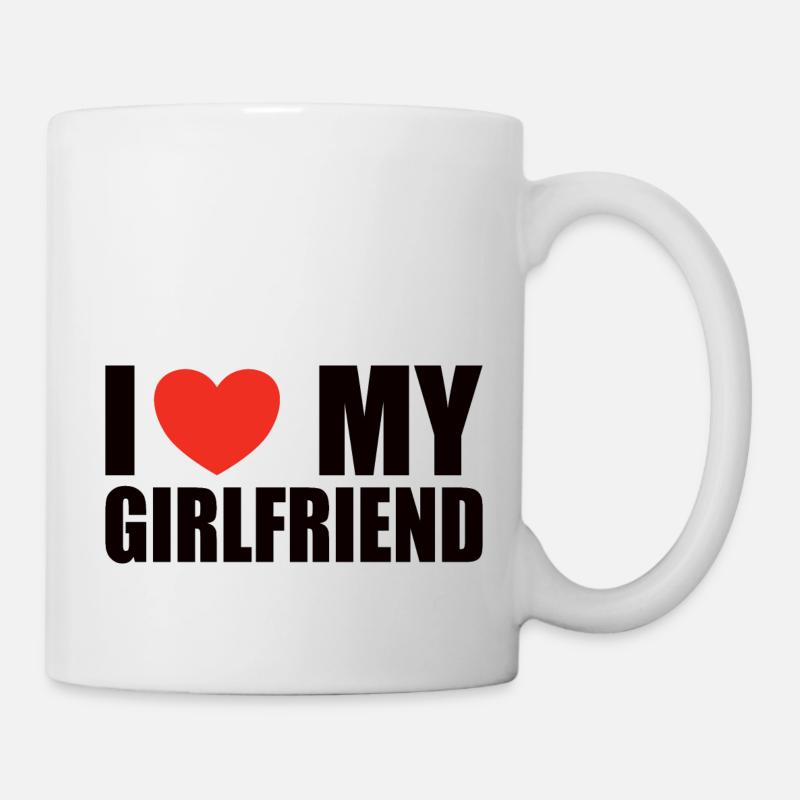 I love my girlfriend - Mug blanc - blanc