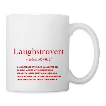 Laughstrovert Definition lachen Spruch englisch - Tasse - Weiß - Rechts