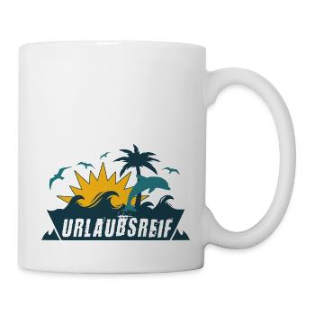 Urlaubsreif - Tasse - Weiß - Rechts
