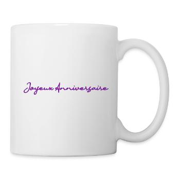 JOYEUX ANNIVERSAIRE. HAPPY BIRTHDAY. ANNIVERSAIRE. - Mug blanc - blanc - Droite