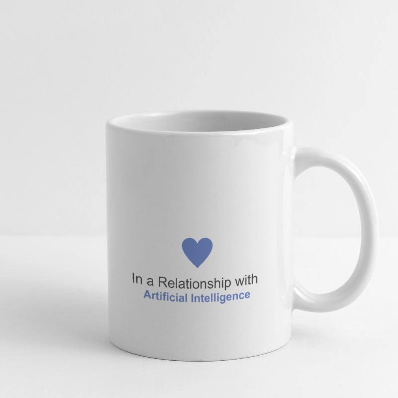 In a relationship with Artificial Intelligence Mug