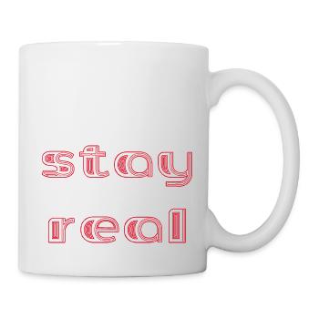 stay real - Mug - white - Right
