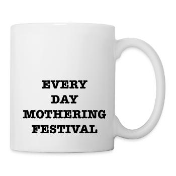 EveryDayMotheringFest - Mug - white - Right