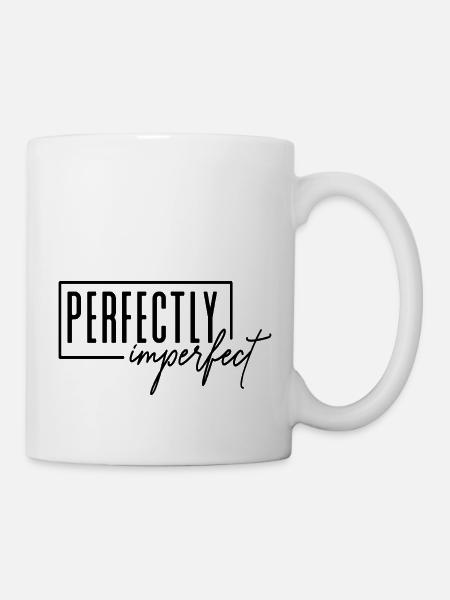 Perfectly Imperfect - Tasse - Weiß