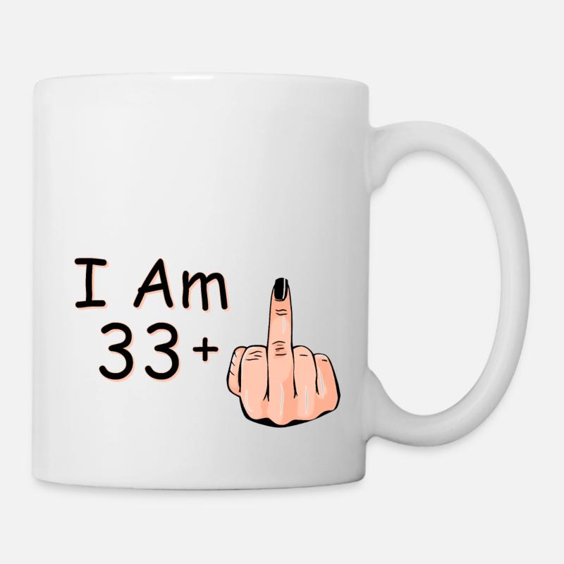 Ich bin 33 + 1 Mittelfinger Hemd Ich bin 33 plus, - Tasse - Weiß