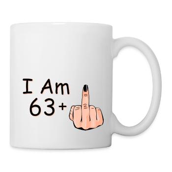 I Am 63 + 1 Middle Finger Shirt I Am 63 Plus, - Mug - white - Right