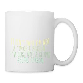 Pas une « personne sociable », juste pas une personne stupide 3 - Mug blanc - blanc - Droite