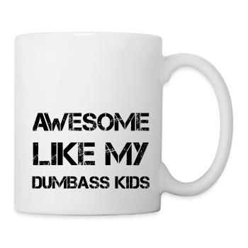 AWESOME LIKE MY DUMBASS KIDS Gift Dad Funny - Mug - white - Right