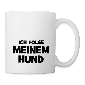 Ich folge meinem Hund - Hunde - Cooler Spruch - Tasse - Weiß - Rechts
