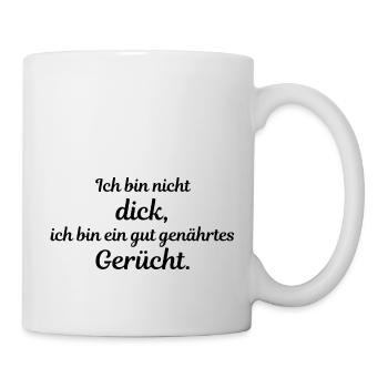 Ich bin nicht dick - Tasse - Weiß - Rechts