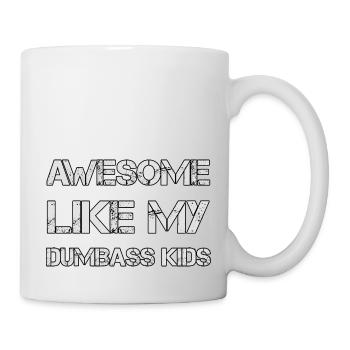 AWESOME LIKE MY DUMBASS KIDS Gift Dad Funny - Mug - white - Right