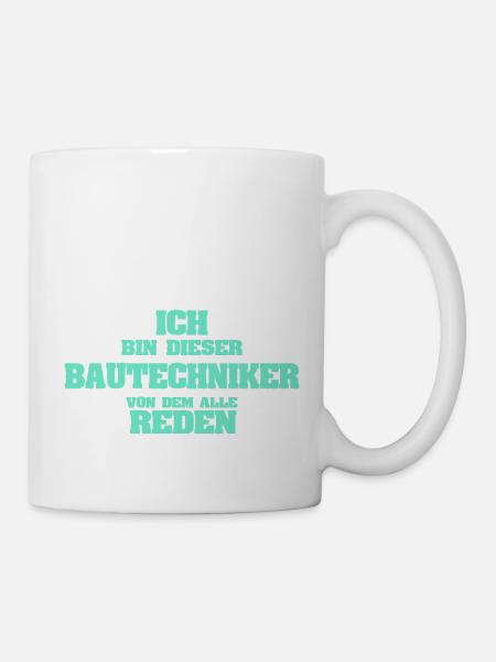 Beruf Bautechniker - Tasse - Weiß