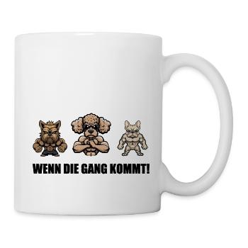 Hundegang Wenn die Gang Kommt! - Tasse - Weiß - Rechts