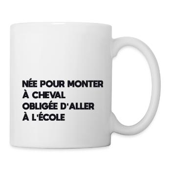 née pour monter à cheval - Mug blanc - blanc - Droite