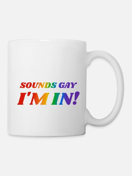 Høres Gay ut Jeg er i morsom LHBT - Kopp - hvit
