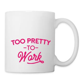 Too Pretty To Work - Mug blanc - blanc - Droite