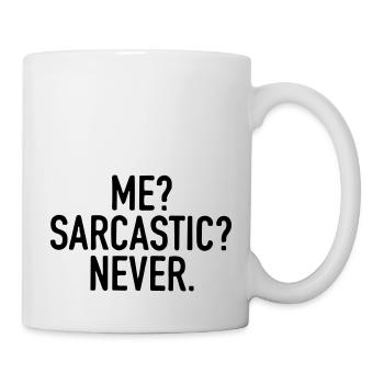 I'm never sarcastic. - Mug - white - Right